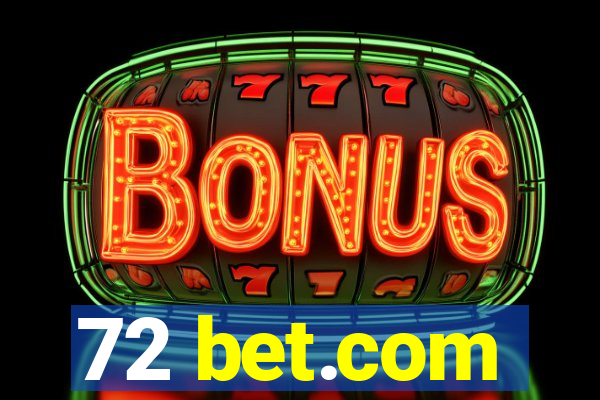 72 bet.com